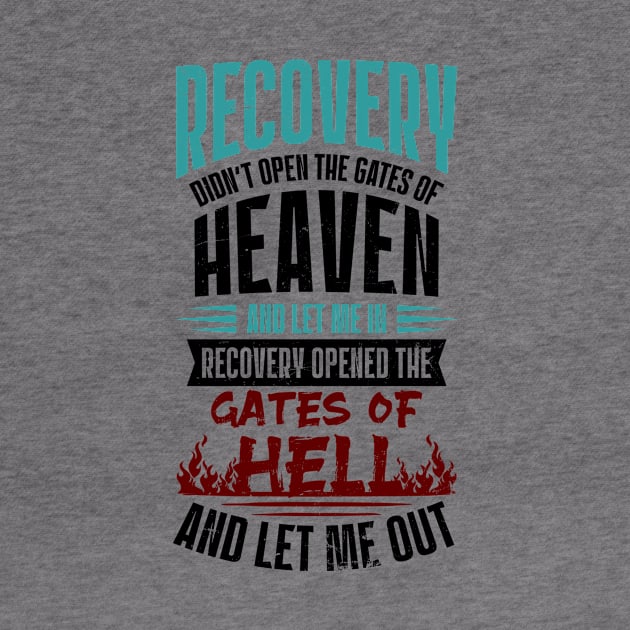 Drug Addiction Shirt | Recovery Let Me Out Of Hell by Gawkclothing